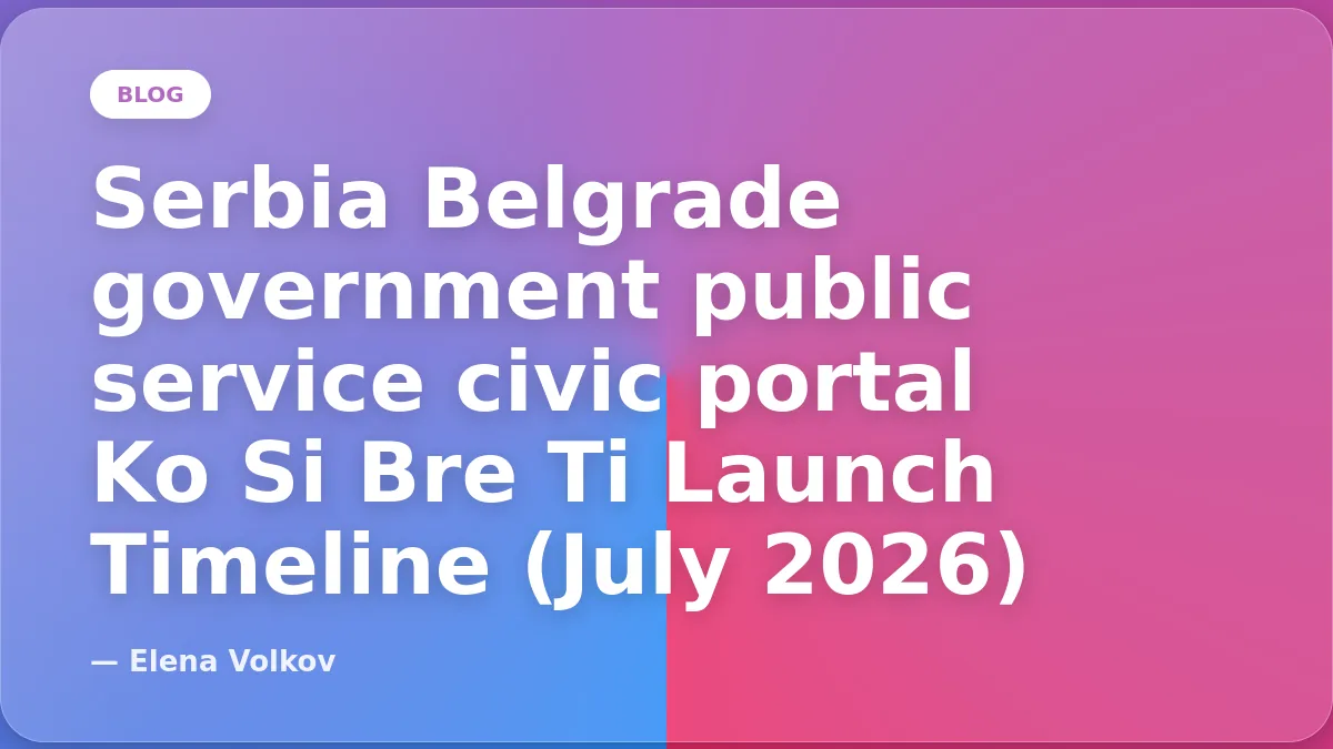 Ko Si Bre Ti Launch Timeline (July 2026)