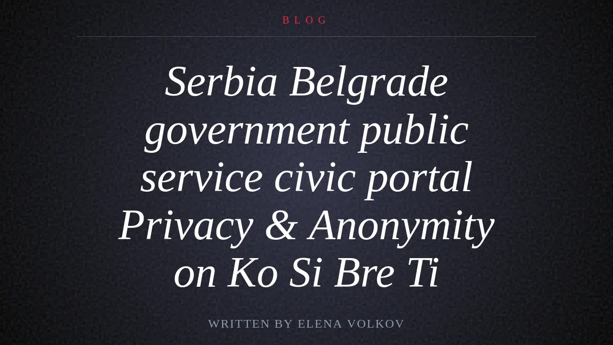 Privacy and Anonymity on Ko Si Bre Ti